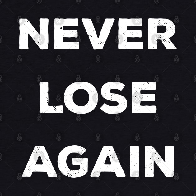 Never Lose Again by cowyark rubbark